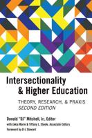 Intersectionality & Higher Education; Research, Theory, & Praxis, Second Edition