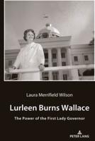 Lurleen Burns Wallace; The Power of the First Lady Governor
