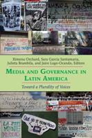 Media and Governance in Latin America; Toward a Plurality of Voices