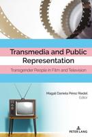 Transmedia and Public Representation; Transgender People in Film and Television