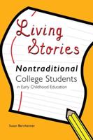Living Stories; Nontraditional College Students in Early Childhood Education