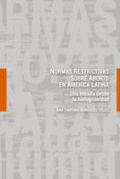 Normas Restrictivas Sobre Aborto En América Latina