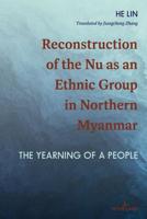 Reconstruction of the Nu as an Ethnic Group in Northern Myanmar