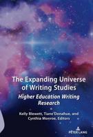 The Expanding Universe of Writing Studies; Higher Education Writing Research