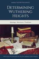 Determining Wuthering Heights; Ideology, Intertexts, Tradition