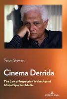 Cinema Derrida; The Law of Inspection in the Age of Global Spectral Media