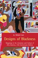 Designs of Blackness; Mappings in the Literature and Culture of Afro-America, 25th Anniversary Edition