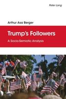 Trump's Followers; A Socio-Semiotic Analysis