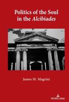 Politics of the Soul in the Alcibiades