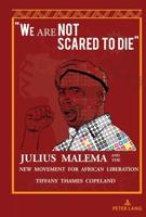"We Are Not Scared to Die"; Julius Malema and the New Movement for African Liberation