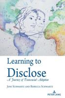 Learning to Disclose; A Journey of Transracial Adoption