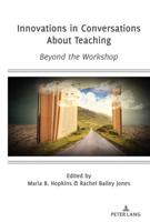 Innovations in Conversations About Teaching; Beyond the Workshop