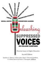 Unleashing Suppressed Voices on College Campuses; Diversity Issues in Higher Education, Second Edition