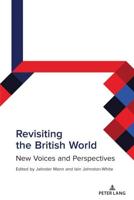 Revisiting the British World; New Voices and Perspectives