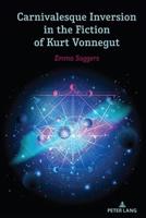 Carnivalesque Inversion in the Fiction of Kurt Vonnegut