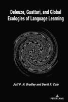 Deleuze, Guattari and Global Ecologies of Language Learning