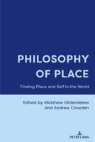 Philosophy of Place; Finding Place and Self in the World