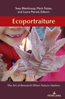 Ecoportraiture; The Art of Research When Nature Matters