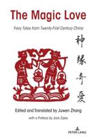 The Magic Love; Fairy Tales from Twenty-First Century China