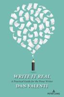 Write It Real; A Practical Guide for the Prose Writer