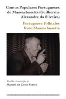 Contos Populares Portugueses De Massachusetts (Guilherme Alexandre Da Silveira)