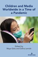 Children and Media Worldwide in a Time of a Pandemic