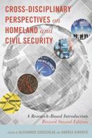 Cross-Disciplinary Perspectives on Homeland and Civil Security; A Research-Based Introduction, Revised Second Edition