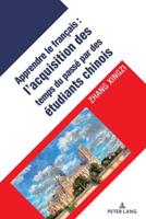 L'acquisition Des Temps Verbaux Du Passé Chez Les Apprenants Chinois Du Français Langue Étrangère