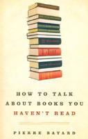 How to Talk About Books You Haven't Read