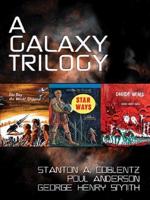 A Galaxy Trilogy, Volume 1