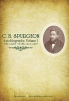 C.H. Spurgeons Autobiography, Volume 1