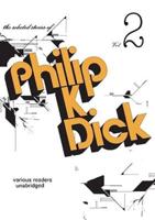 The Selected Stories of Philip K. Dick, Volume 2