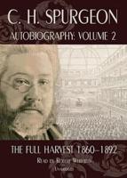 C.H. Spurgeon Autobiography, Volume 2