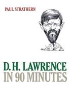 D H Lawrence in 90 Minutes