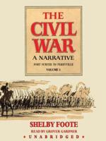 The Civil War: A Narrative, Volume 1