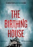 The Birthing House Lib/E