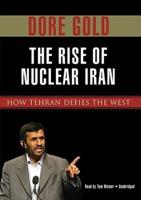 The Rise of Nuclear Iran