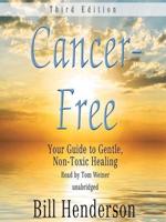 Cancer Free, Third Edition