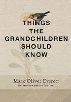 Things the Grandchildren Should Know