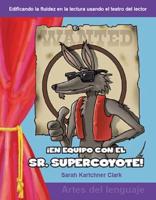 ¡En Equipo Con El Sr. Supercoyote!