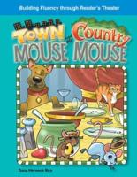 The Town Mouse and Country Mouse