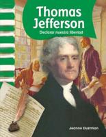 Thomas Jefferson: Declaring Our Freedom