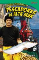 ¡Capturas Peligrosas! Pescadores De Alta Mar (Dangerous Catch! Deep Sea Fishers) (Spanish Version)
