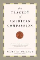 The Tragedy of American Compassion