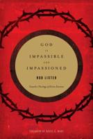 God Is Impassible and Impassioned