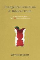 Evangelical Feminism & Biblical Truth