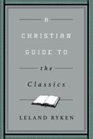 A Christian Guide to the Classics