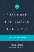 Reformed Systematic Theology, Volume 4