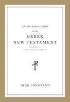 An Introduction to the Greek New Testament Produced at Tyndale House, Cambridge