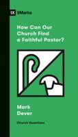 How Can Our Church Find a Faithful Pastor?